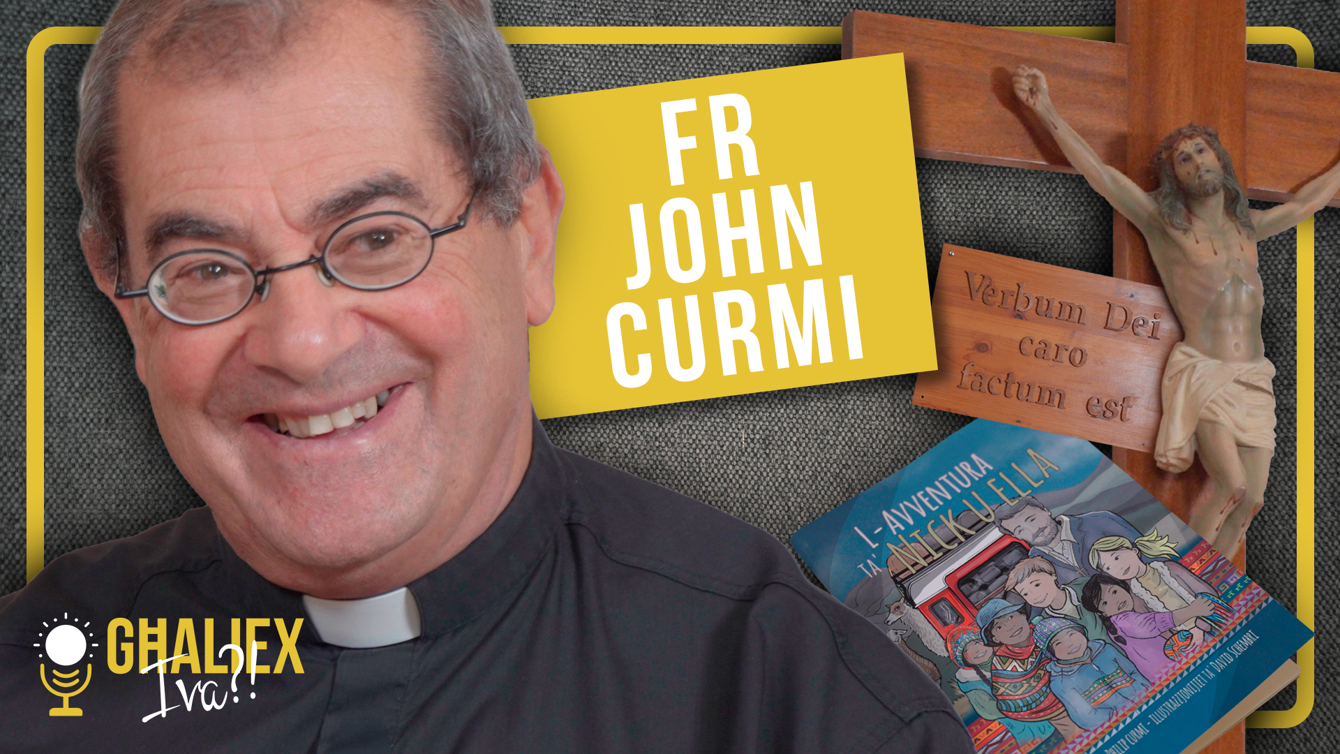 Għaliex iva?! with Fr John Curmi – Archdiocese of Malta